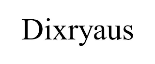 DIXRYAUS