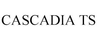 CASCADIA TS