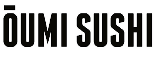 OUMI SUSHI