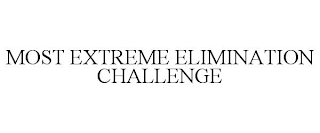 MOST EXTREME ELIMINATION CHALLENGE