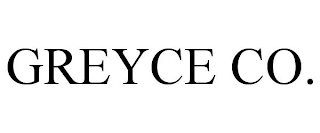 GREYCE CO.