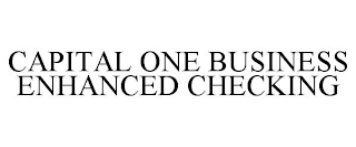 CAPITAL ONE BUSINESS ENHANCED CHECKING