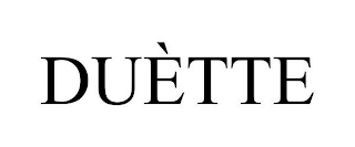 DUÈTTE