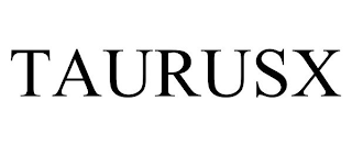 TAURUSX