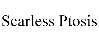 SCARLESS PTOSIS