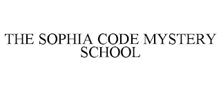 THE SOPHIA CODE MYSTERY SCHOOL