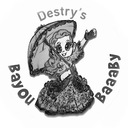 DESTRY'S BAYOU BAAABY