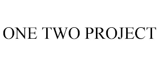 ONE TWO PROJECT