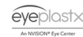 EYEPLASTX AN NVISION EYE CENTER