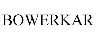 BOWERKAR