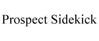 PROSPECT SIDEKICK