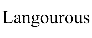 LANGOUROUS