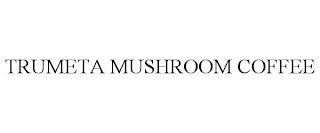 TRUMETA MUSHROOM COFFEE