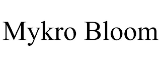 MYKRO BLOOM