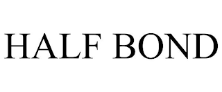 HALF BOND