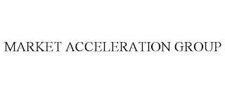 MARKET ACCELERATION GROUP