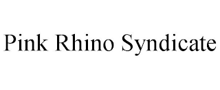 PINK RHINO SYNDICATE