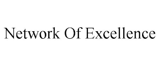 NETWORK OF EXCELLENCE