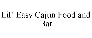 LIL' EASY CAJUN FOOD AND BAR