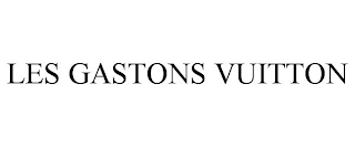 LES GASTONS VUITTON