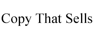 COPY THAT SELLS