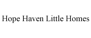 HOPE HAVEN LITTLE HOMES