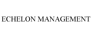 ECHELON MANAGEMENT