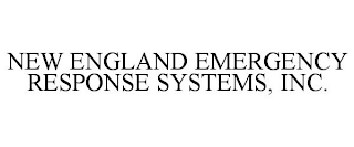 NEW ENGLAND EMERGENCY RESPONSE SYSTEMS, INC.