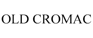 OLD CROMAC