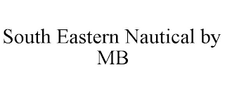 SOUTH EASTERN NAUTICAL BY MB