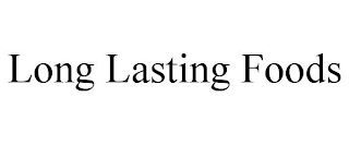 LONG LASTING FOODS
