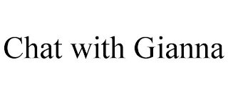 CHAT WITH GIANNA