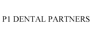 P1 DENTAL PARTNERS