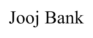 JOOJ BANK