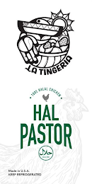 LA TINGERIA · 100% HALAL CHICKEN · HAL PASTOR HALAL FOOD · MADE IN U.S.A. · KEEP REFRIDGERATED