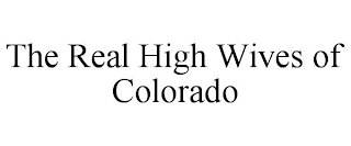 THE REAL HIGH WIVES OF COLORADO