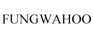 FUNGWAHOO