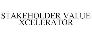 STAKEHOLDER VALUE XCELERATOR