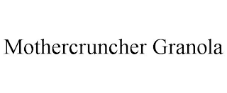 MOTHERCRUNCHER GRANOLA