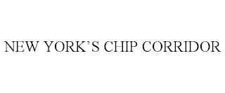 NEW YORK'S CHIP CORRIDOR