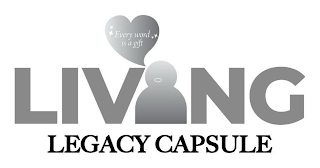 EVERY WORD IS A GIFT LIVING LEGACY CAPSULE