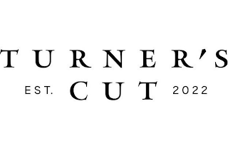 TURNER'S CUT EST. 2022