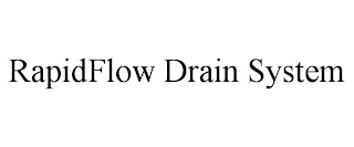 RAPIDFLOW DRAIN SYSTEM