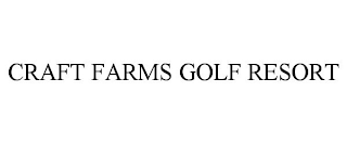 CRAFT FARMS GOLF RESORT