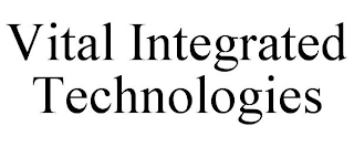 VITAL INTEGRATED TECHNOLOGIES