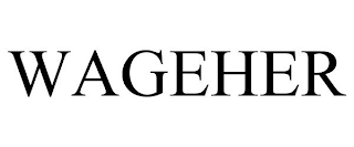 WAGEHER