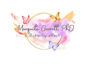 MARQUITA GARRETT PH.D BUTTERFLY EFFECT