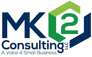 MK2 CONSULTING LLC A VOICE 4 SMALL BUSINESS
