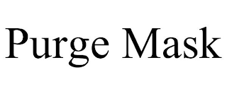 PURGE MASK