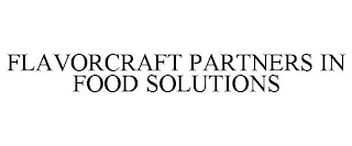 FLAVORCRAFT PARTNERS IN FOOD SOLUTIONS